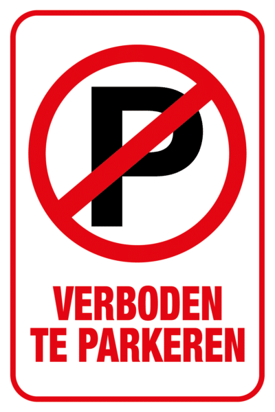 Verboden Te Parkeren Bordjes En Stickers Vanlommel Printing Verboden Te Parkeren Bordjes En Stickers Vanlommel Printing